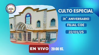 CULTO ESPECIAL-31 ANIVERSARIO FILIAL CDE