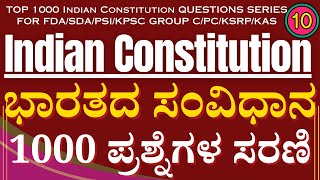 TOP 1000 Indian Constitution QUESTIONS SERIES FOR FDA/SDA/PSI/KPSC GROUP C/PC/KSRP/KAS