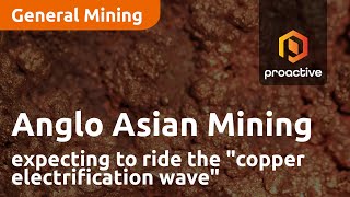 Anglo Asian Mining expecting to ride the \