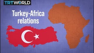 How is Turkey strengthening ties with Africa?