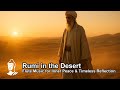 Rumi in the Desert – Flute Music for Inner Peace & Timeless Reflection