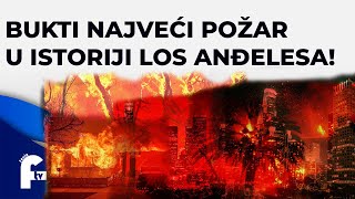 BUKTI NAJVEĆI POŽAR U ISTORIJI LOS ANĐELESA!