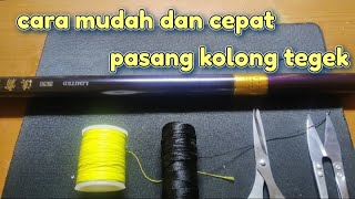 CARA PASANG KOLONG TEGEK CEPAT DAN MUDAH