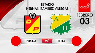 EN VIVO | Pereira vs Huila - Liga Colombiana por el Fenómeno del Fútbol