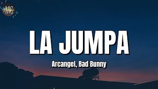 Arcangel, Bad Bunny - La Jumpa (LETRA/LYRICS)