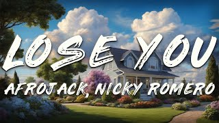 Afrojack, James Arthur - Lose You (Nicky Romero Remix) [Lyrics]