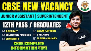 CBSE New Vacancy 2025 | CBSE Superintendent \u0026 Junior Assistant Vacancy 2025 | Full Details