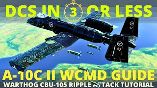 DCS A-10C WCMD Guide - CBU105 Ripple Attack - DCS in 3 Or Less