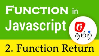 Function in Javascript - 2. Function Return in Javascript in Tamil