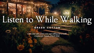밤 산책을 부르는 잔잔하고 차분한 피아노 뉴에이지 l GRASS COTTON+