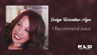 Evelyn Turrentine - Agee -  I Recommend Jesus