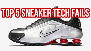 TOP 5 Sneaker Technology EPIC FAILS | Nike Shox Adidas Springblade and more