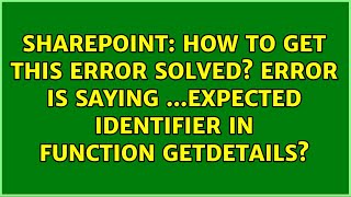 How to get this error solved? error is saying ...expected identifier in function getdetails?