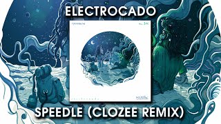 Electrocado - Speedle (CloZee Remix)