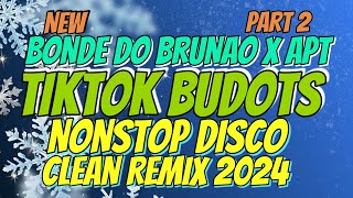 BONDE DO BRUNAO - New BEST OF NONSTOP TIKTOK BUDOTS DISCO DANCE CLEAN REMIX 2024 - 2025