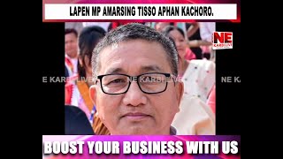 Abarim APHLC klembangphu Stephan Phangcho lapen ari asangho atum MP Amarsing Tisso aphan kachoro.