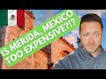 Is Merida, Mexico Too Expensive?