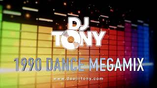 1990 Dance Megamix by DJ Tony - 90s Dance / Eurodance / Euro House