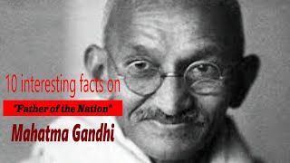 Mahatma Gandhi 10 interesting facts#shorts #mahatmagandhi #gandhi#गांधी