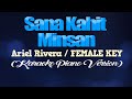 SANA KAHIT MINSAN - Ariel Rivera/FEMALE KEY (KARAOKE PIANO VERSION)