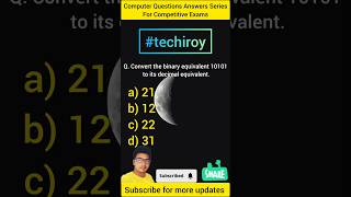 Computer Questions Answers Series for Competitive Exams | Binary Decimal conversion | Computer G.K |