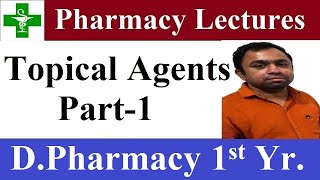 Topical Agents Part 1 Pharmacetical Chemistry 1 D Pharmacy First Year