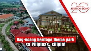 Nag-iisang heritage theme park sa Pilipinas, silipin! | Kapuso Mo, Jessica Soho