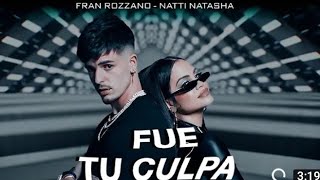 Natti Natasha - Fue Tú Culpa ft. Fran Rozzano [Official Video]