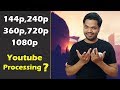 Real Meaning of 144p, 240p, 360p, 720p, 1080p? Youtube Video Processing?