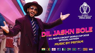 Dil Jashn Bole | ICC Men's Cricket World Cup 2023 Official Anthem | Pritam [ZAIDXCRIC]