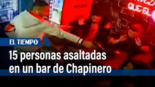 15 personas asaltadas en un bar de Chapinero | El Tiempo