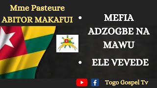 GOSPEL TOGOLAIS | Mme Pasteure ABITOR MAKAFUI : Mefia adzogbe na Mawu, Ele vevede