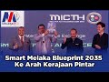 Smart Melaka Blueprint 2035 Ke Arah Kerajaan Pintar