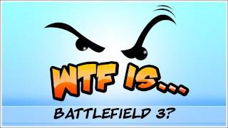 ► WTF Is... - Battlefield 3 ? - Singleplayer Campaign