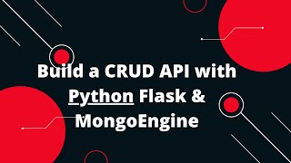 Python Flask Tutorial #39 CRUD REST API MongoDB with MongoEngine In Python Flask