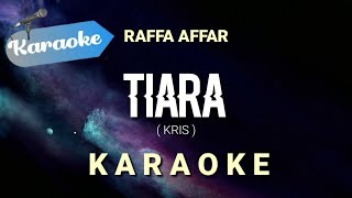 Download Mp3 [Karaoke] Raffa affar - Tiara (Kris) | Karaoke