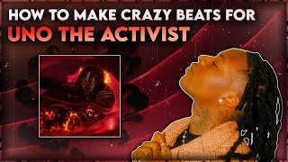 HOW TO MAKE CRAZY BEATS FOR UNOTHEACTIVIST (UNOVERSE 3!)