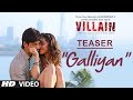 Ek Villain: Galliyan Song Teaser | Sidharth Malhotra, Shraddha Kapoor | Ankit Tiwari