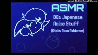 (ASMR) Otaku Room Ambiance: 80s music.