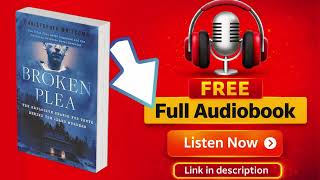 Broken Plea by Christopher Whitcomb Full Audiobook Free