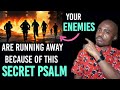 Your Enemies Are Running Away From You Because Of This Psalm | Most Powerful Prayers In The Bible.