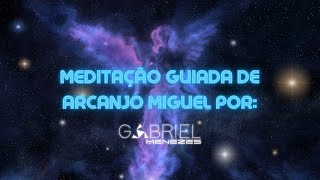 Meditação de Limpeza Espiritual de Miguel Arcanjo | Prática 21 dias | Ondas Gamma e Theta