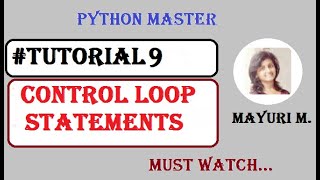 Tutorial9 | Control Loop Statement in Python | Programming Guru | Mayuri Mali | Python Master |