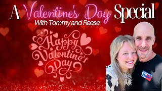 A Valentine's Day Special with Tommy and Reese