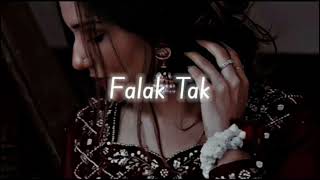 Falak Tak Chal Sath Mere Lofi Song Slowed And Reverb 💗