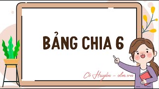 Bảng chia 6 - Toán lớp 3 (Cánh Diều) [OLM.VN]