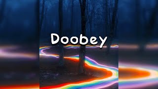 Doobey (slowed + reverb)