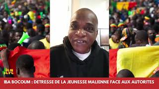 Iba Bocoum : Détresse de la Jeunesse Malienne face aux autorités du Mali !