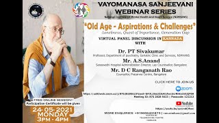 Ep |  31 | Old Age - Aspirations & Challenges | Vayomanasa Sanjeevani Webinar Se