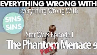 Everything Wrong With "Everything Wrong With Star Wars Episode I: The Phantom Menace, Part 1"